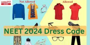 NEET 2024 Dress Code