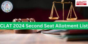 CLAT 2024 Second Seat Allotment List