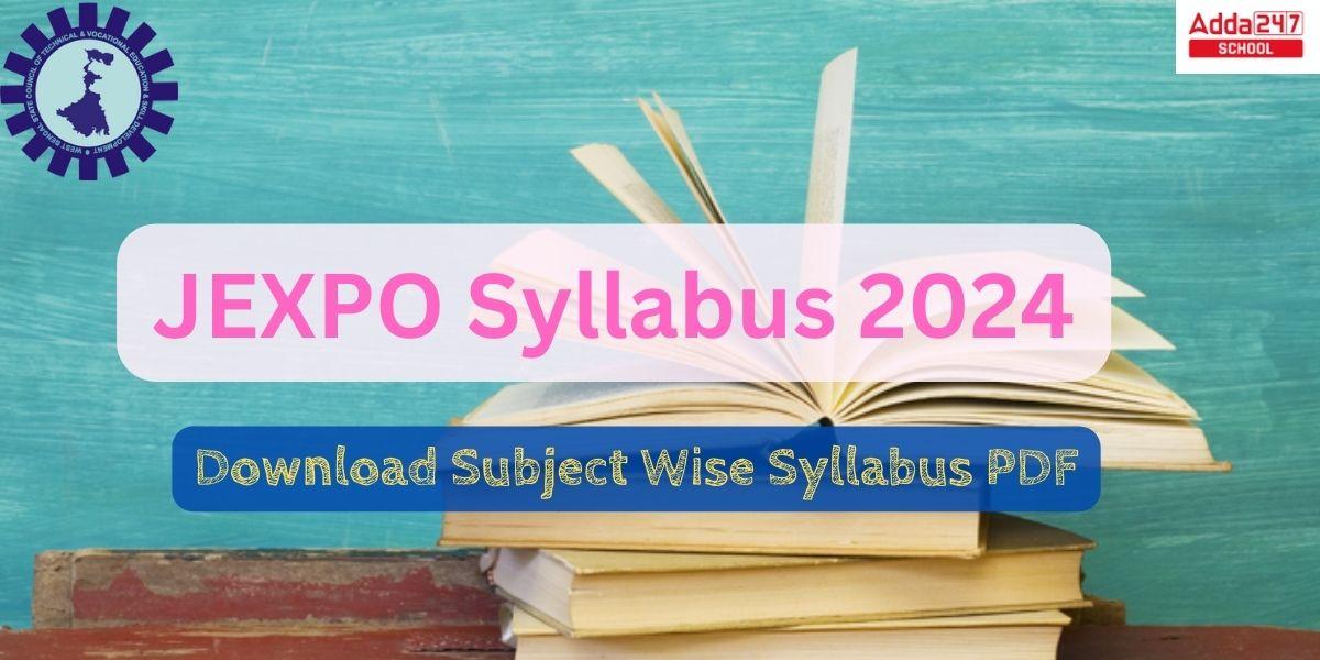 JEXPO Syllabus 2024, Subject Wise Updated PDF Download