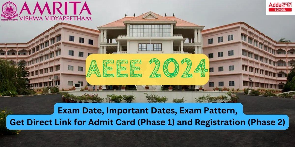 AEEE 2024 Phase 1 Admit Card (Out), Phase 2 Registration Starts, Exam Date