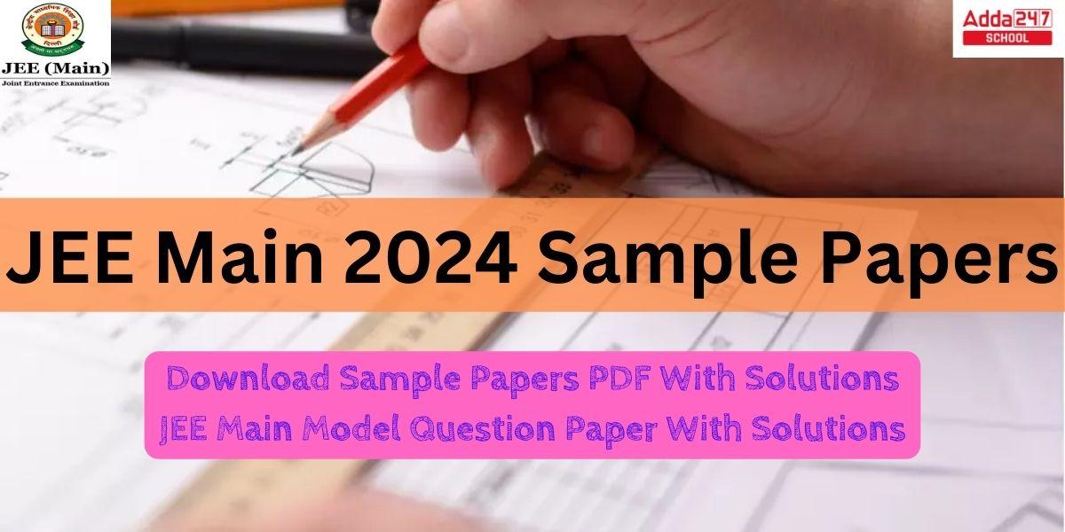 JEE Main 2024 Sample Papers