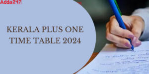 Kerala Plus One Time Table 2024