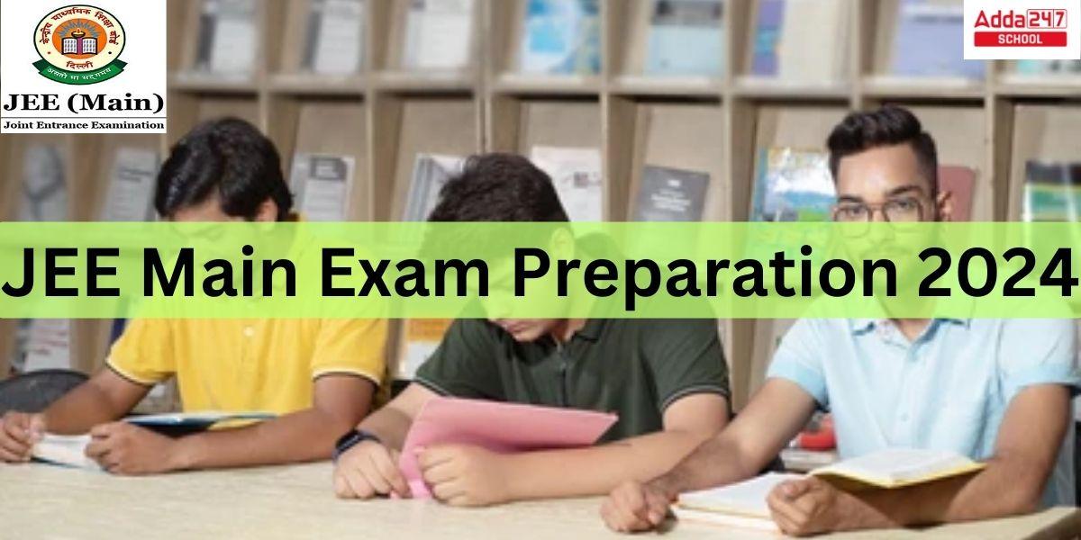 JEE Main Exam Preparation 2024