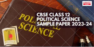 CBSE Class 12 Political Science Sample Paper 2023-24 PDF with Solution
