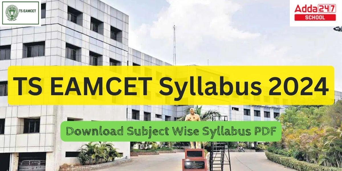 TS EAMCET Syllabus 2024 Subject Wise, Download PDF