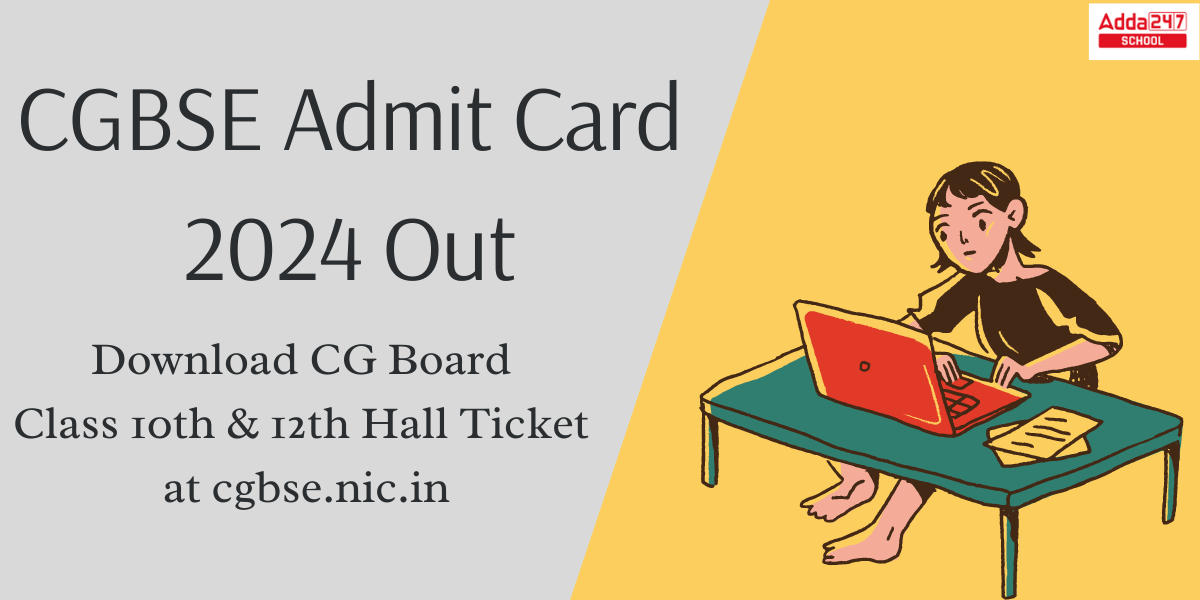 CGBSE Admit Card 2024 Out, Download 10th & 12th Hall Ticket cgbse.nic.in