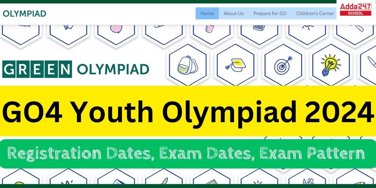GO4 Youth Olympiad 2024 Registration, Know Exam Date, Pattern