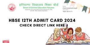 HBSE 12th Admit Card 2024, Check Release Date and Link @bseh.org.in