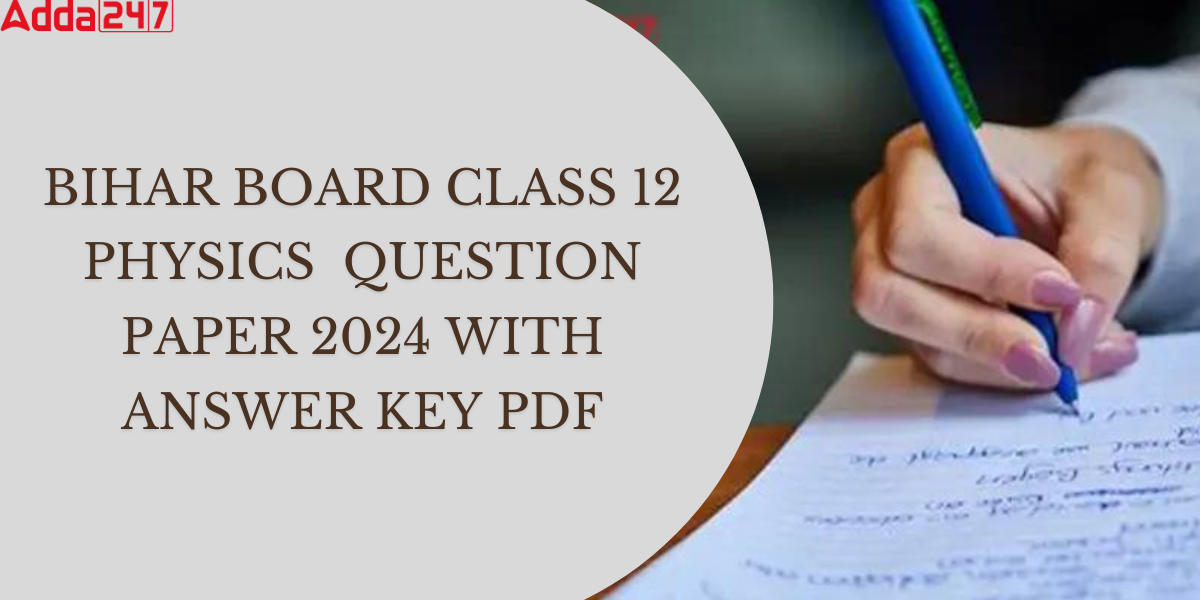 Bihar Board Class 12 Physics Question Paper 2024 with Answer Key PDF