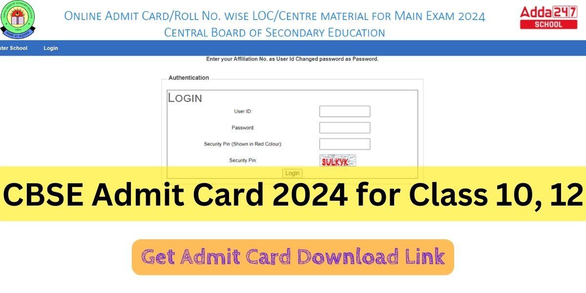 CBSE Admit Card 2024 for Class 10, 12
