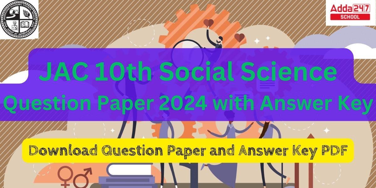 JAC 10th Social Science Question Paper 2024 with Answer Key