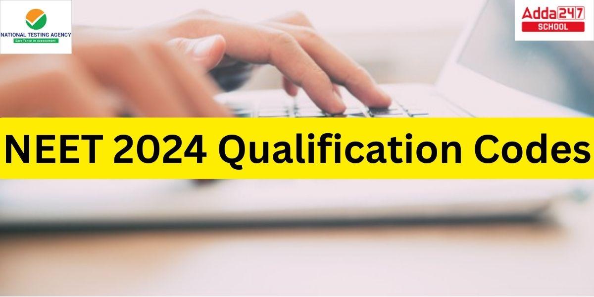 NEET 2024 Qualification Codes
