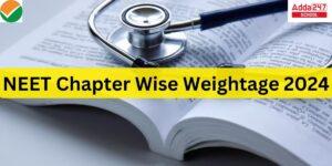 NEET Chapter Wise Weightage 2024