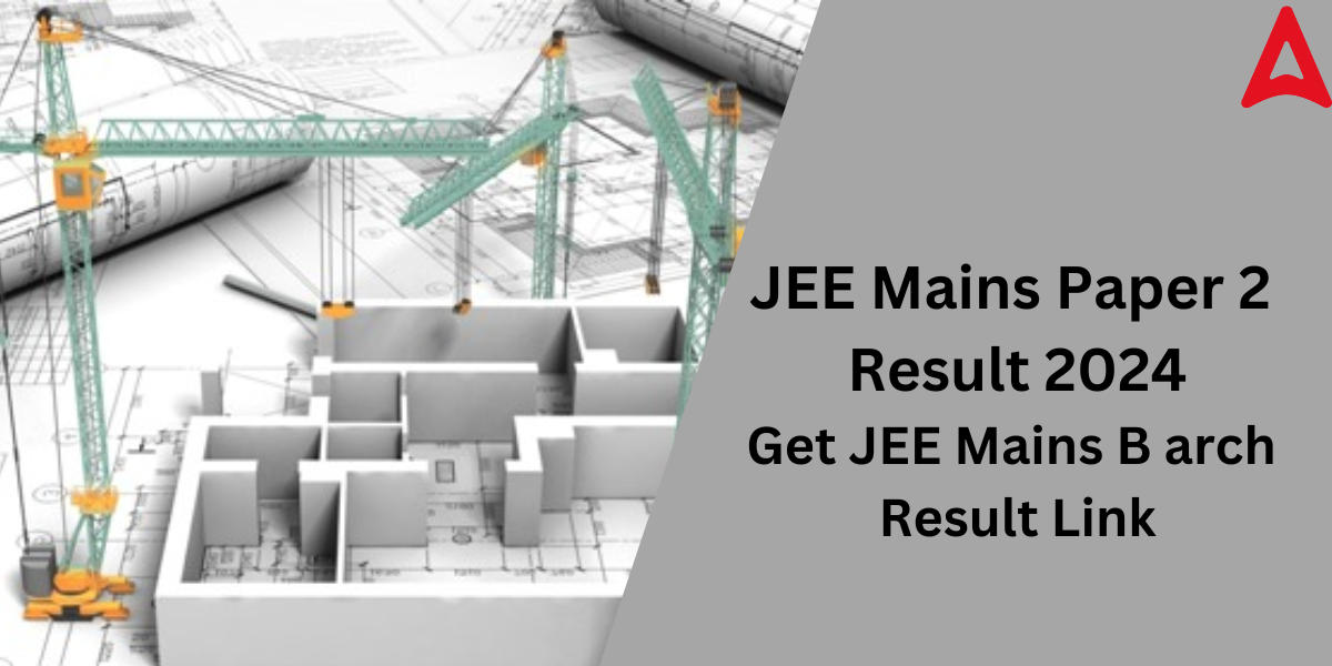 JEE Mains Paper 2 Result 2024