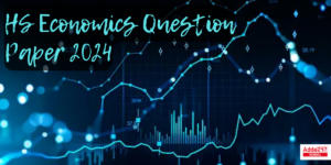 HS Economics Question Paper 2024 with Answers, Class 12 Economics Suggestions