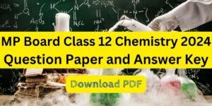 MP Board Chemistry Paper 2024 PDF with Answer Key