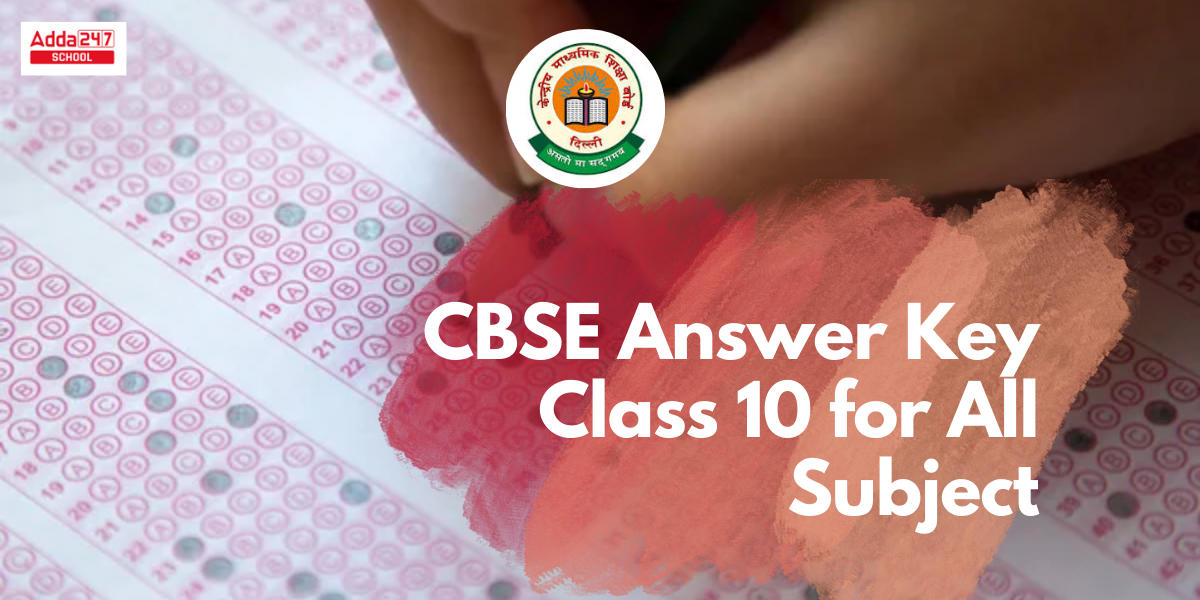 CBSE Answer Key 2024 Class 10, All Subject Solution PDF Link_20.1