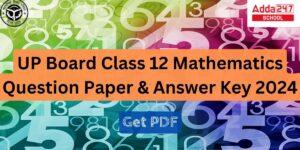 UP Board Class 12 Mathematics Question Paper & Answer Key 2024