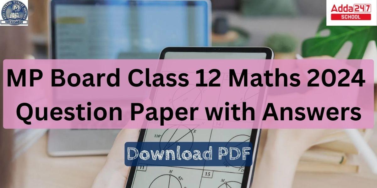 MP Board Class 12 Maths Question Paper 2024 with Answers