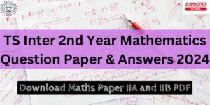 TS Inter 2nd Year Maths Question Paper 2024 with Answers