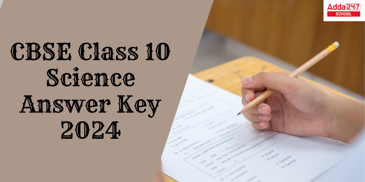CBSE Class 10 Science Answer Key 2024, Board Paper All Sets_20.1