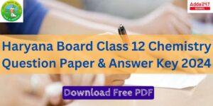 Haryana Board Class 12 Chemistry Question Paper & Answer Key 2024