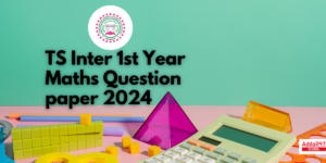 TS Inter 1st Year Maths Question paper 2024, Class 11 Answer Key PDF