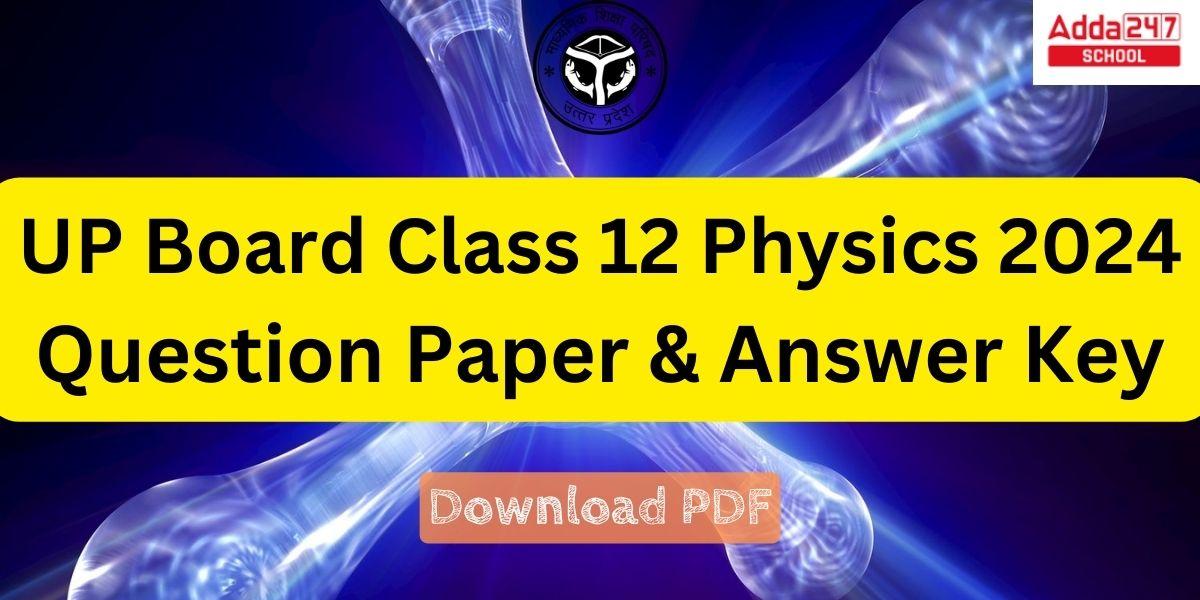 UP Board Class 12 Physics 2024 Question Paper & Answer Key