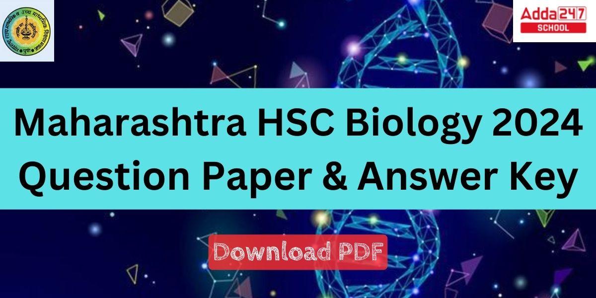 Maharashtra HSC Biology 2024 Question Paper & Answer Key