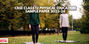 Sample Paper of Physical Education Class 12 with Solution 2024 PDF