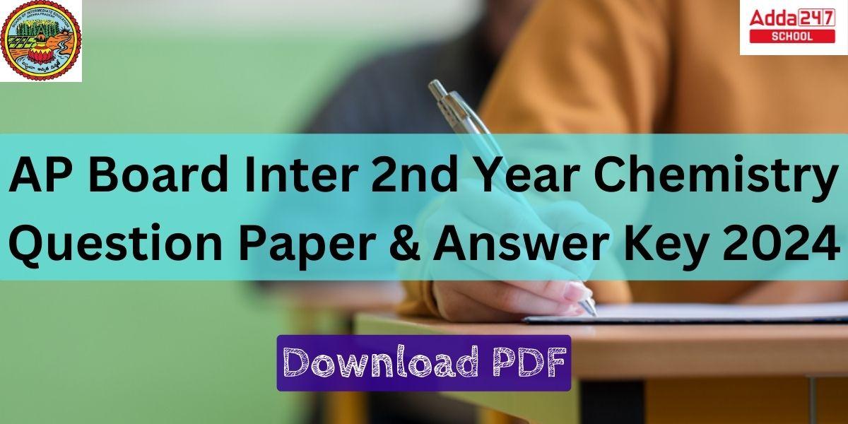 AP Inter Second Year Chemistry Question Paper & Answer Key 2024