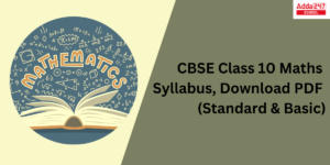 Class 10 Maths Syllabus 2024-25, CBSE 10th Standard Maths PDF Download