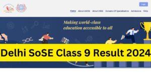 Delhi SoSE Class 9 Result 2024 (Out), Get Direct Link for Result
