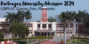 Pantnagar University, GBPUAT Admission 2024, Dates, Courses, Fees, Placements, Scholarships