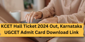 KCET Hall Ticket 2024