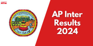AP Inter Results 2024 Date, 1st & 2nd Year Result Release Time