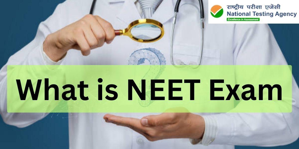 What is NEET Exam