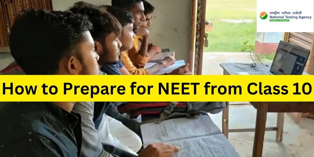 How to Prepare for NEET from Class 10