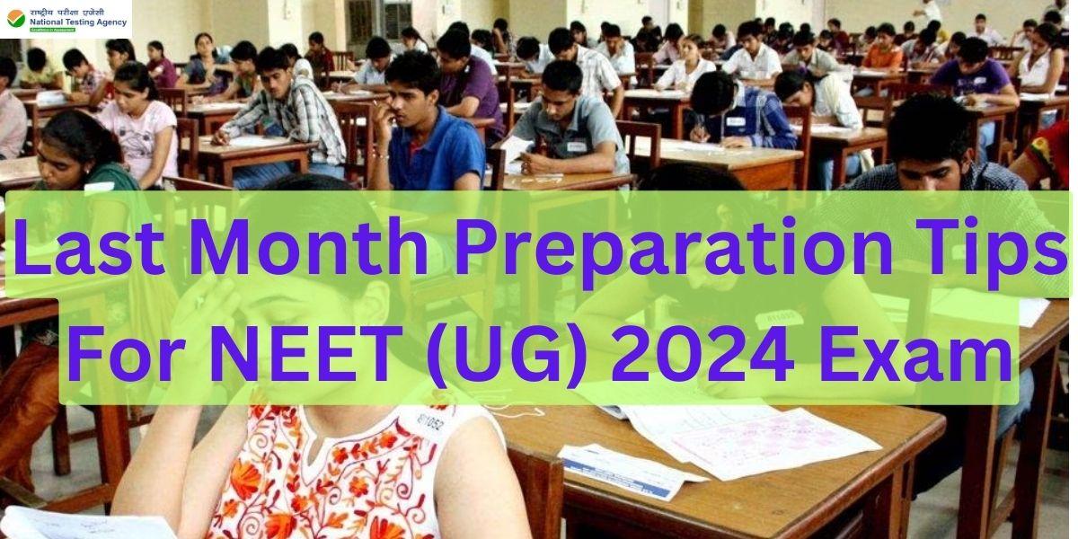Last Month Preparation Tips for NEET 2024