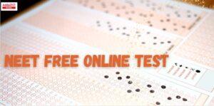 NEET Free Online Test, Attempt 3 free Mock Test