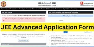 JEE Advanced Application Form 2024
