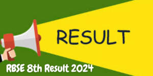 RBSE 8th Result 2024 Out, Check Name Wise result {लिंक जारी}