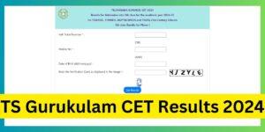 TS Gurukulam CET Results 2024