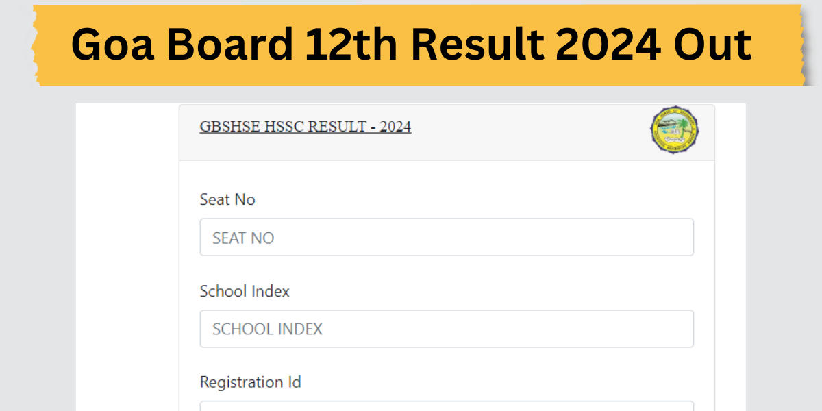 Goa Board 12th Result 2024 Out