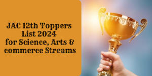 JAC 12th Toppers List 2024
