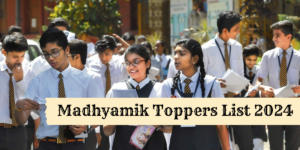 Madhyamik Toppers List 2024