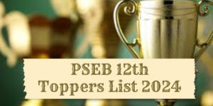 PSEB 12th Topper List 2024