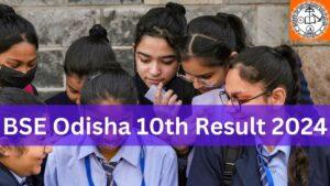 BSE Odisha 10th Result 2024