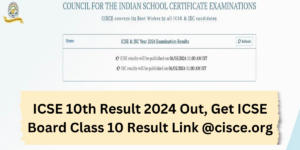 ICSE 10th Result 2024 Out, Get ICSE Board Class 10 Result Link @cisce.org