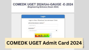 COMEDK UGET Admit Card 2024